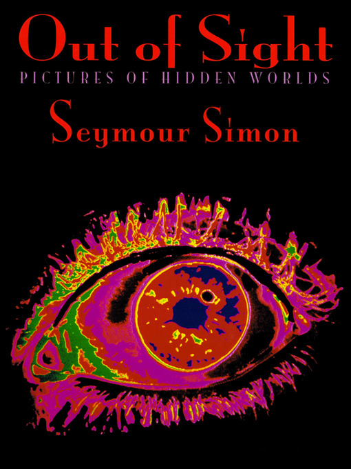 Title details for Out of Sight by Seymour Simon - Available